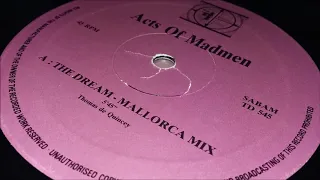 Acts Of Madmen - The Dream Remix (Summer Mixes) (Mallorca Mix)