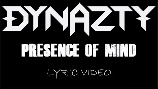 Dynazty - Presence Of Mind - 2020 - Lyric Video