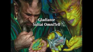 Gladiator - Sultai OmniTell (Wheeler VOD - February 9th, 2024)