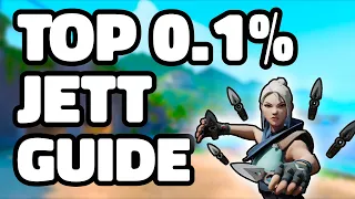 How I Became a TOP 0.1% Jett Player - VALORANT Jett Guide