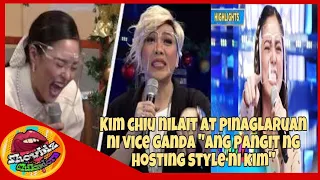 KIM CHIU NILAIT AT PINAGLARUAN NI VICE GANDA "ANG PANGIT NG HOSTING STYLE NI KIM"