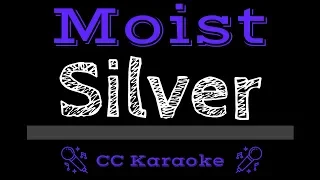 Moist • Silver (CC) [Karaoke Instrumental Lyrics]