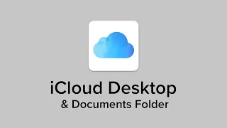 iCloud Desktop and Documents Folder
