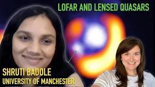 In conversation with Shruti Badole (PhD student on the LOFAR team)