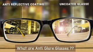 What Are Anti Glare Glasses ?? | Anti Reflective Coating Lenses ?