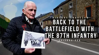 Back to the Battlefield with the 87th Infantry Divsion | History Traveler Episode 336