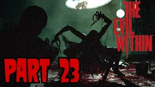 The Evil Within Walkthrough Part 23 - Chapter 13 - Casualties