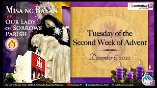 Our Lady of Sorrows Parish | December 6, 2022 6AM | Tuesday of the Second Week of Advent