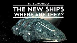 Elite Dangerous - Where Are The New Ships?