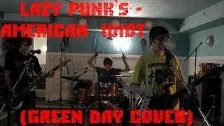 Lazy Punk`s - American Idiot (Green Day Cover)