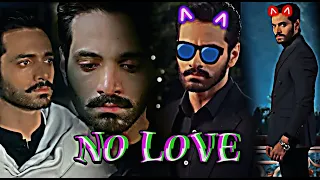 No love x wahaj ali | No Love | #wahajali #attitude #trending