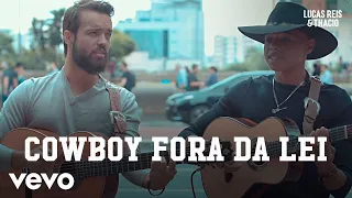 Lucas Reis & Thácio - Cowboy Fora Da Lei (#semfiltro)