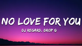 Regard, Drop G - No Love For You (Lyrics)