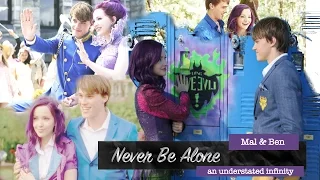Mal and Ben - Never Be Alone (Descendants Love Story)