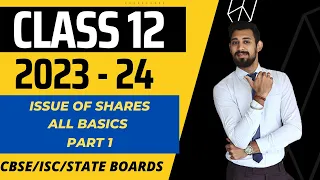 Issue of Shares | All basics in the easiest way | Class 12 | Part 1