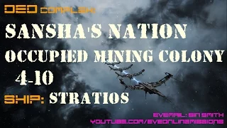 EVE Online. Sansha's Nation Occupied Mining Colony 4-10 DED complex. Stratios