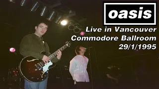 Oasis - Live in Vancouver, Commodore Ballroom, 29/1/1995