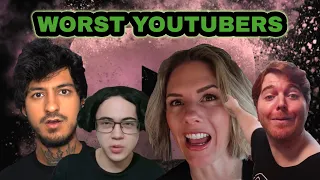 30 Of The Worst YouTubers