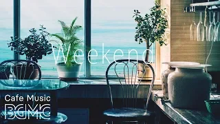 ☕️Weekend Café - Relaxing Guitar & Piano Instrumental Music - Weekend Jazz Music