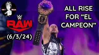 WWE RAW (6/3/24) "All Rise For El Campeon"