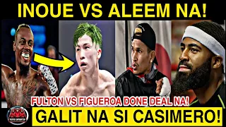 INOUE Vs ALEEM Sa 122! CASIMERO GALIT Na! FULTON Vs FIGUEROA 2 CONFIRMED!