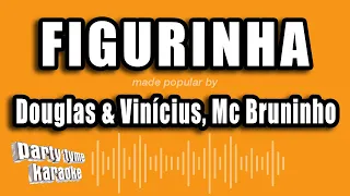 Douglas & Vinícius, Mc Bruninho - Figurinha (Versão Karaokê)