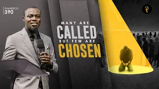 Many Are Called, But Few Are Chosen | Phaneroo 390 Service | Apostle Grace Lubega