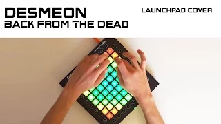 Desmeon - Back From The Dead (Launchpad Cover) ;D