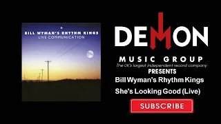 Bill Wyman's Rhythm Kings - She's Looking Good (Live)
