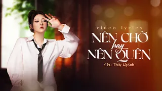 Nên Chờ Hay Nên Quên - Chu Thúy Quỳnh Live x Yan Nguyễn | Official Lyrics Video