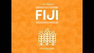 I am From Fiji - Sugarcane