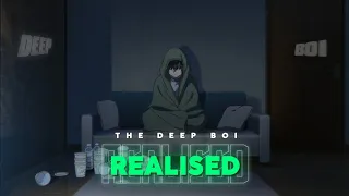 REALISED-The Deep Boi | Short AMV | Lyrics Video | 2024
