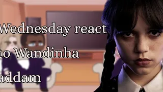 Wednesday react Wandinha ~|Br|~|original~