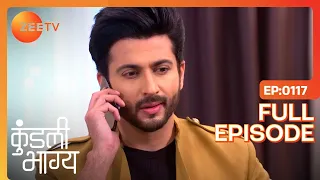 Kundali Bhagya - Hindi TV Serial - Full Episode 117 - Shraddha Arya, Dheeraj Dhoopar - Zee TV