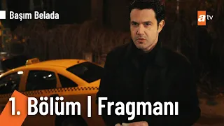 Başım Belada 1. Bölüm Fragmanı @BasimBeladatv