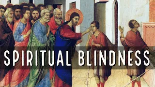 Spiritual Blindness, with Deacon Matt Newsome