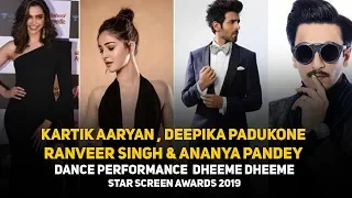 Kartik A,|Deepika P,|Ranveer S,| Ananya P,|Dance Performance| Dheeme Dheeme|Star Screen Awards 2019