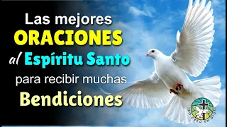 LAS MEJORES ORACIONES AL ESPÍRITU SANTO PARA CAMBIAR TU VIDA Y RECIBIR MUCHAS BENDICIONES