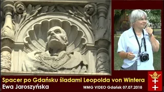 Spacer po Gdańsku śladami Leopolda von Wintera. Ewa Jaroszyńska  07.07.2018