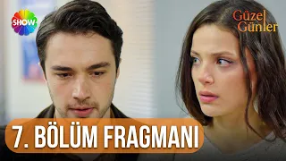 Güzel Günler | 7. Bölüm Fragman