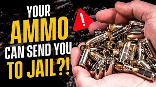 Your Self-Defense Ammo Could Send You To Jail?!