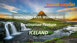 Weeknights With Wander Gals : 09 Jul 2020 Icelandic Gems