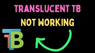 How to Fix TranslucentTB Not Working in Windows 11