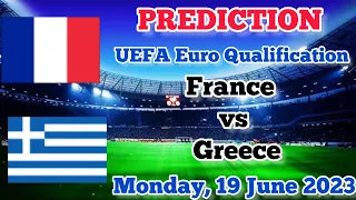 France vs Greece Prediction and Betting Tips | 19th June 2023