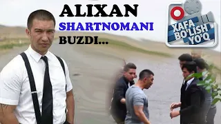 Xafa bo'lish yo'q 18-son // Alixan bilan katta janjal...