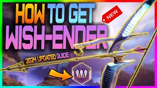 NEW WISH ENDER QUEST | HOW TO GET WISH-ENDER EXOTIC BOW 2024 | Updated Full Guide | Fast/Easy Guide