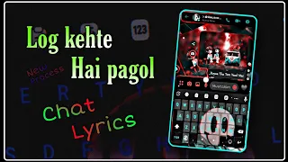 New process Chat lyrics XML edit 🥳🗨️ with - Log Kehte Hai Pagol 🥺🥀 | #xml preset | By M_Status 146 ✨