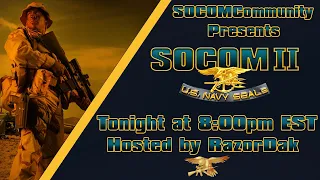 SOCOM II Community Night! (May 17, 2024) | Ask how to play SOCOM!