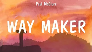 Way Maker - Paul McClure (Lyrics) - I Speak Jesus, Praise You In This Storm, Surrounded