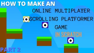 Scratch Tutorial | How to Make an Online Multiplayer Scrolling Platformer Game | Part 2